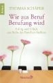 Wie aus Beruf Berufung wird