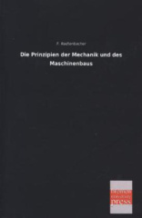 Die Prinzipien der Mechanik und des Maschinenbaus