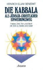 Die Kabbala als jüdisch-christlicher Einweihungsweg. Bd.1