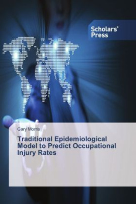 Traditional Epidemiological Model to Predict Occupational Injury Rates