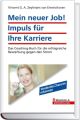 Mein neuer Job! Impuls für Ihre Karriere