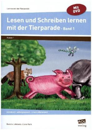 Lesen und Schreiben lernen mit der Tierparade, m. DVD-ROM. Bd.1