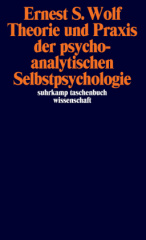 Theorie und Praxis der psychoanalytischen Selbstpsychologie