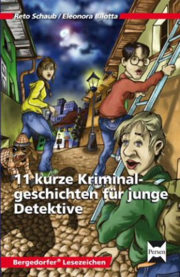 11 kurze Kriminalgeschichten für junge Detektive