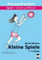 Kleine Spiele, 1.-4. Klasse