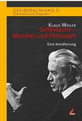 Celibidache - Musiker und Philosoph