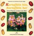 Kartoffeln hin, Kartoffeln her