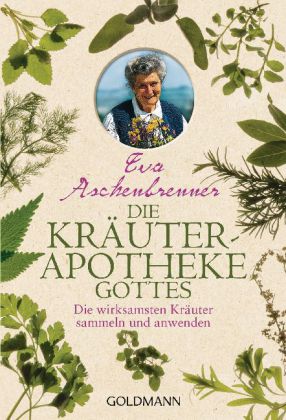 Die Kräuterapotheke Gottes