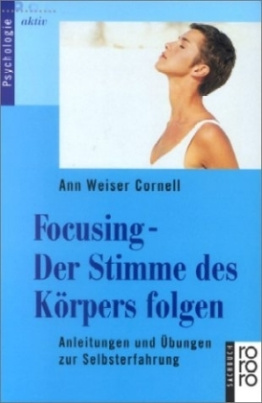 Focusing, Der Stimme des Körpers folgen