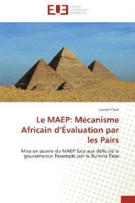 Le MAEP: Mécanisme Africain d Évaluation par les Pairs
