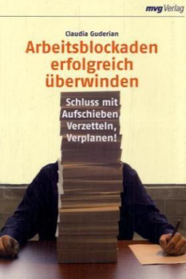 Arbeitsblockaden erfolgreich überwinden