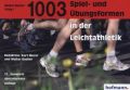 1003 Spiel- und Übungsformen in der Leichtathletik