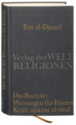 Das Buch der Weisungen für Frauen - Kitab ahkam al-nisa'