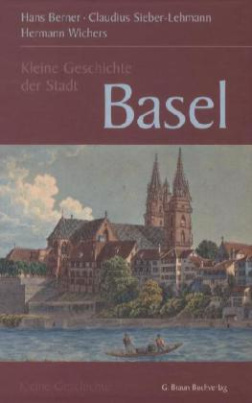 Kleine Geschichte der Stadt Basel