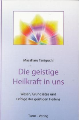 Die geistige Heilkraft in uns