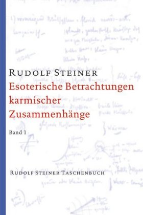 Esoterische Betrachtungen karmischer Zusammenhänge. Tl.1