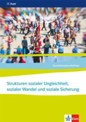 Sozialwissenschaften / Strukturen sozialer Ungleichheit, sozialer Wandel und soziale Sicherung