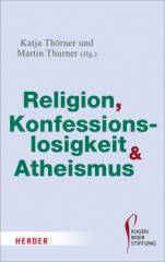 Religion, Konfessionslosigkeit und Atheismus