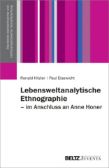 Lebensweltanalytische Ethnographie - im Anschluss an Anne Honer