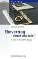 Ehevertrag, Vorteil oder Falle?