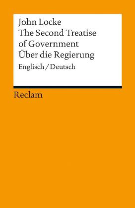 Über die Regierung. The Second Treatise of Government