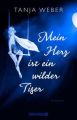 Mein Herz ist ein wilder Tiger