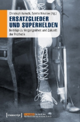 Ersatzglieder und Superhelden