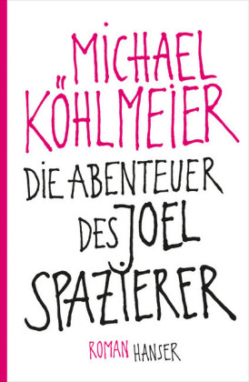 Die Abenteuer des Joel Spazierer