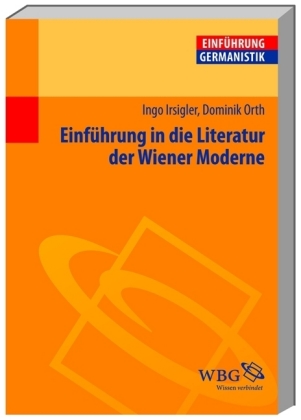 Einführung in die Literatur der Wiener Moderne