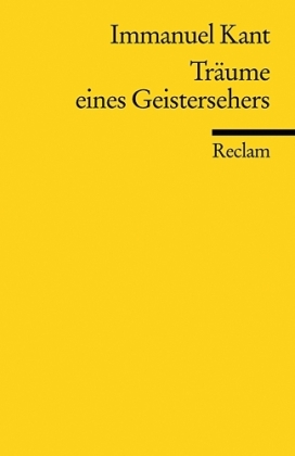 Träume eines Geistersehers, erläutert durch Träume der Metaphysik