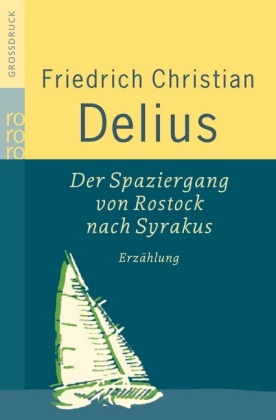 Der Spaziergang von Rostock nach Syrakus, Großdruck