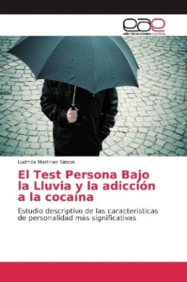 El Test Persona Bajo la Lluvia y la adicción a la cocaína