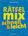 Der große Rätselmix - schnell und leicht. Bd.3