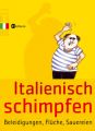 Italienisch schimpfen