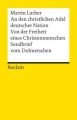 An den christlichen Adel deutscher Nation. Von der Freiheit eines Christenmenschen. Sendbrief vom Dolmetschen