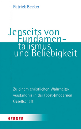 Jenseits von Fundamentalismus und Beliebigkeit