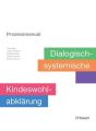 Prozessmanual. Dialogisch-systemische Kindeswohlabklärung