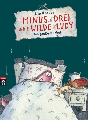 Minus Drei und die wilde Lucy - Das große Dunkel