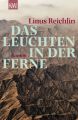 Das Leuchten in der Ferne