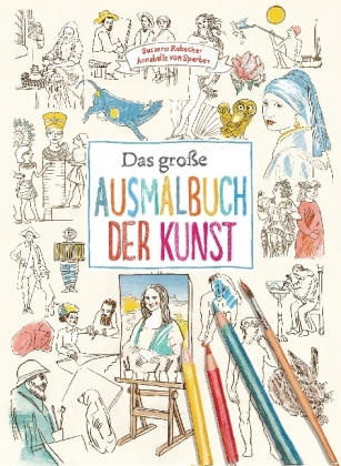 Das große Ausmalbuch der Kunst