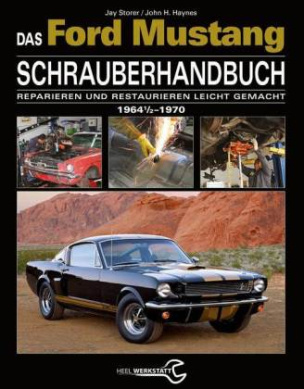 Das Ford Mustang Schrauberhandbuch