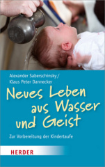 Neues Leben aus Wasser und Geist