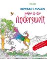 Bewusst malen - Reise in die Anderswelt