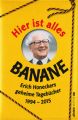 Hier ist alles Banane