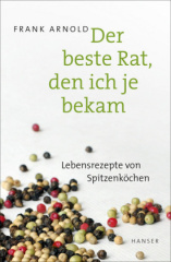 Der beste Rat, den ich je bekam