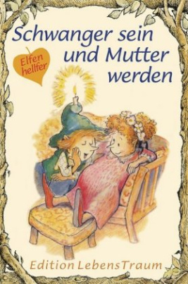 Schwanger sein und Mutter werden