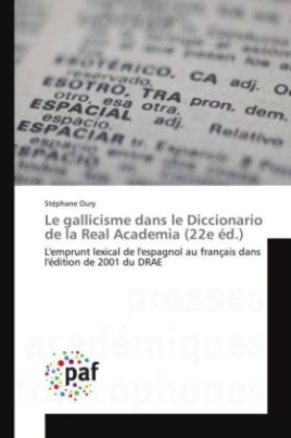 Le gallicisme dans le Diccionario de la Real Academia (22e éd.)