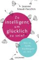 Zu intelligent, um glücklich zu sein?