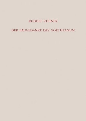 Der Baugedanke des Goetheanum