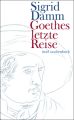 Goethes letzte Reise